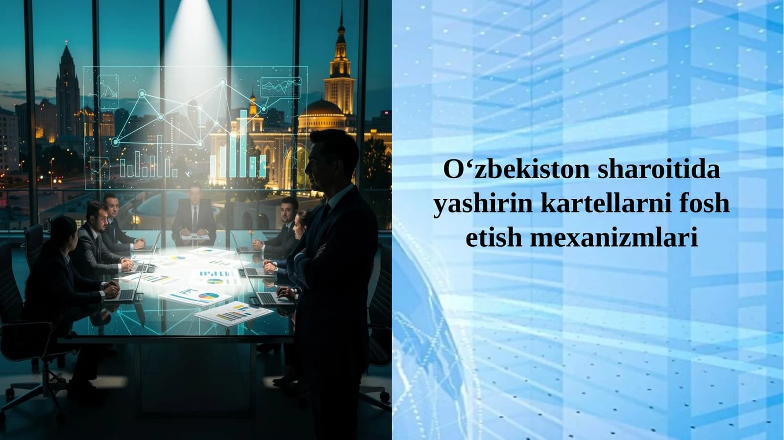 O‘zbekiston sharoitida yashirin kartellarni fosh etish mexanizmlari