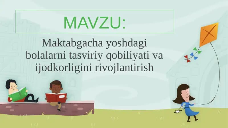 Maktabgacha yoshdagi bolalarni tasviriy qobiliyati va ijodkorligini rivojlantirish