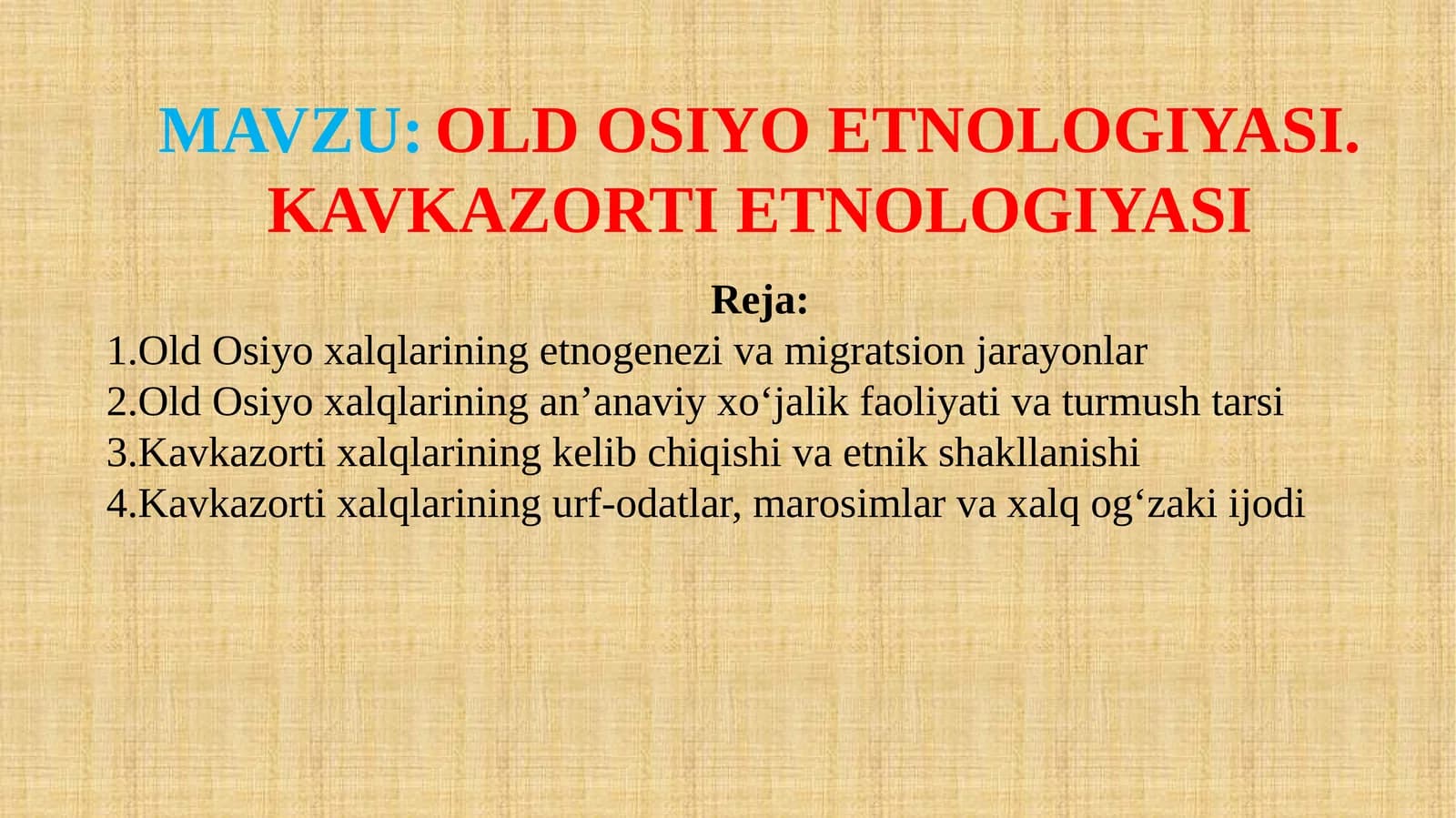 OLD OSIYO ETNOLOGIYASI. KAVKAZORTI ETNOLOGIYASI