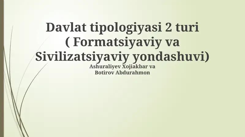 Davlat tipologiyasi 2 turi ( Formatsiyaviy va Sivilizatsiyaviy yondashuvi)