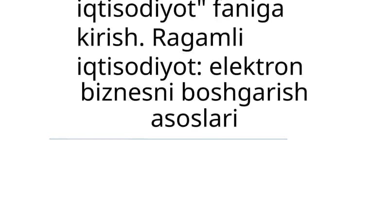 Ragamli iqtisodiyot: elektron biznesni boshgarish asoslari