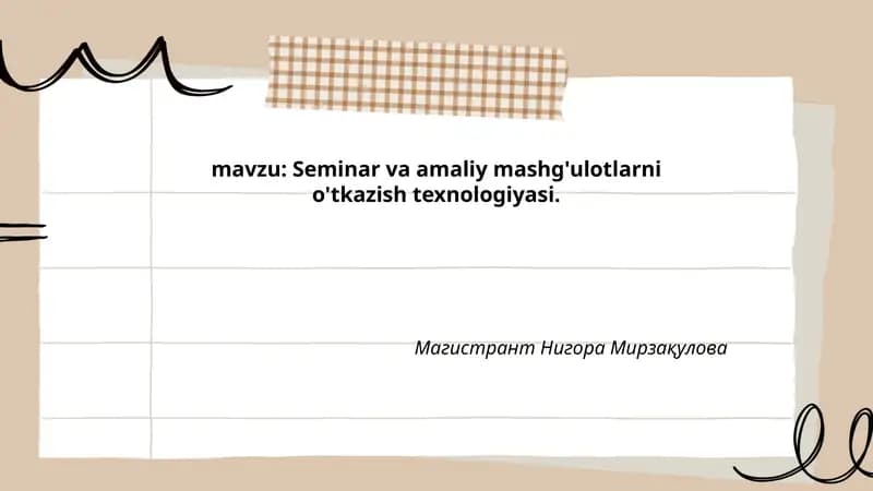 Seminar va amaliy mashg'ulotlarni o'tkazish texnologiyasi
