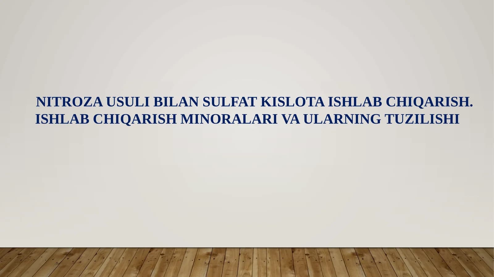 NITROZA USULI BILAN SULFAT KISLOTA ISHLAB CHIQARISH. ISHLAB CHIQARISH MINORALARI VA ULARNING TUZILISHI