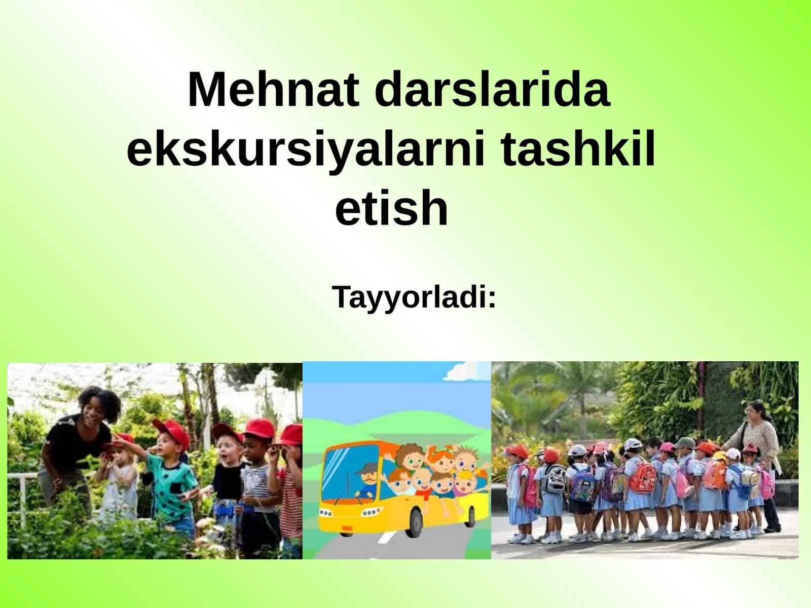 Mehnat darslarida ekskursiyalarni tashkil etish
