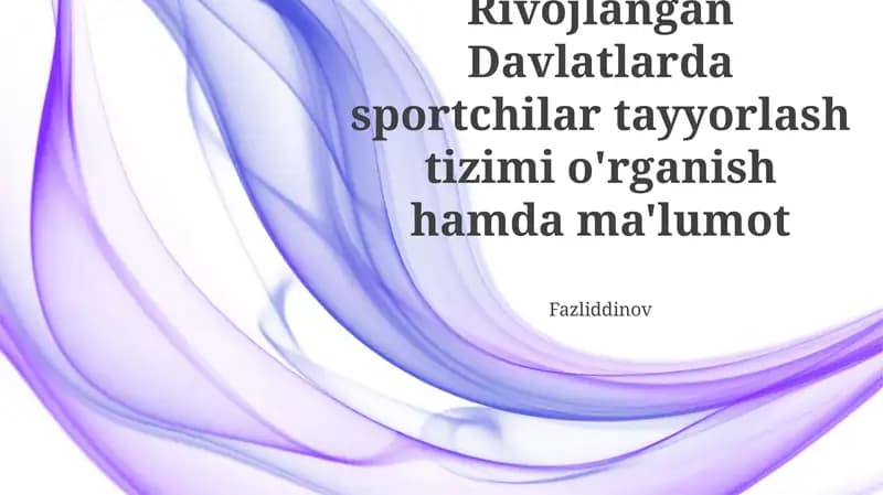 Rivojlangan Davlatlarda sportchilar tayyorlash tizimi o'rganish