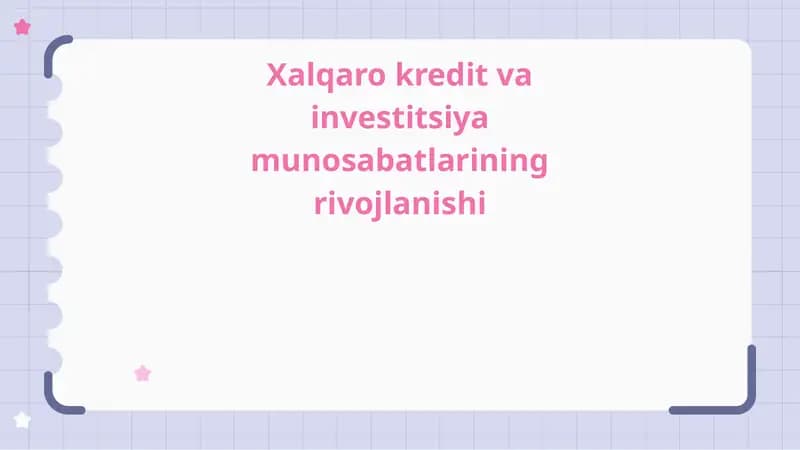 Xalqaro kredit va investitsiya munosabatlarining rivojlanishi