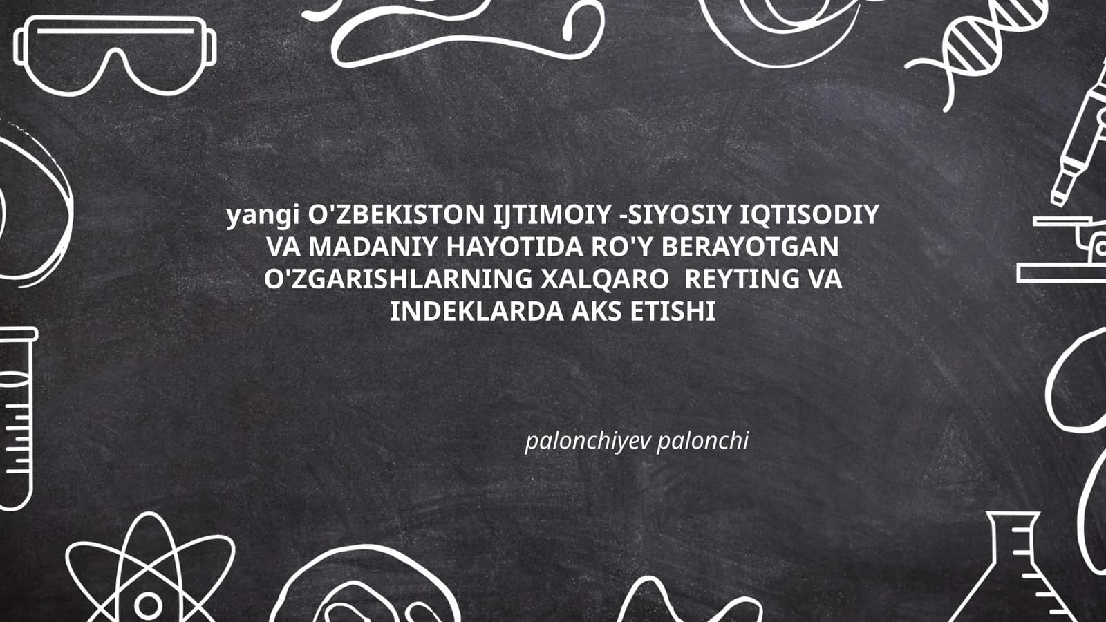 Yangi O'zbekistonning xalqaro reytinglardagi o'zgarishlar