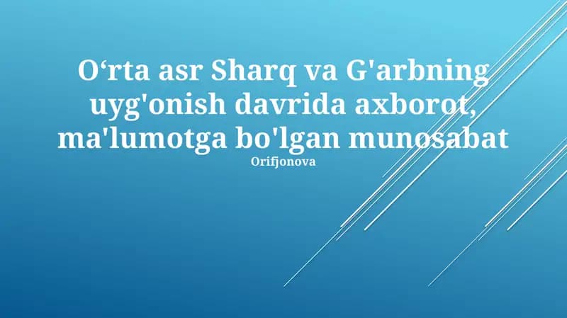 Oʻrta asr Sharq va G'arbning uyg'onish davrida axborot, ma'lumotga bo'lgan munosabat