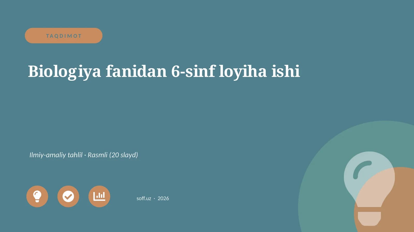 Biologiya fanidan 6-sinf loyiha ishi