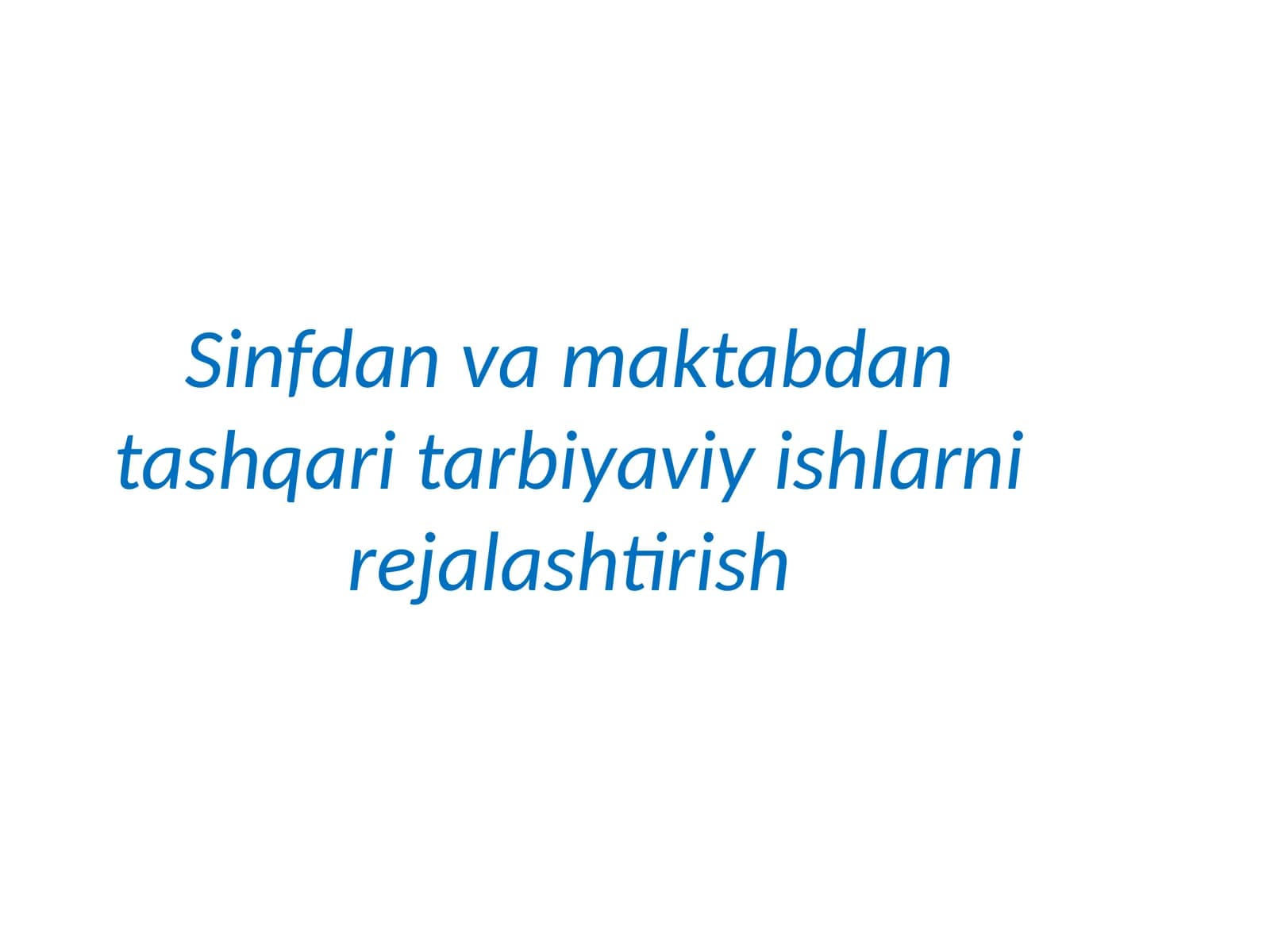 Sinfdan va maktabdan tashqari tarbiyaviy ishlarni rejalashtirish