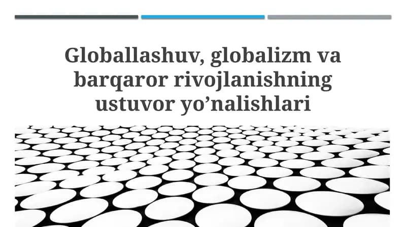 Globallashuv, globalizm va barqaror rivojlanishning ustuvor yo’nalishlari