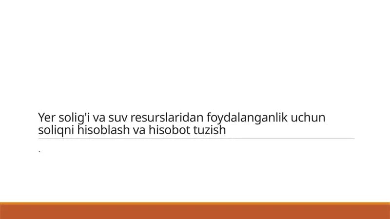 Yer solig'i va suv resurslari bo'yicha soliq tushunchasini o'rganing