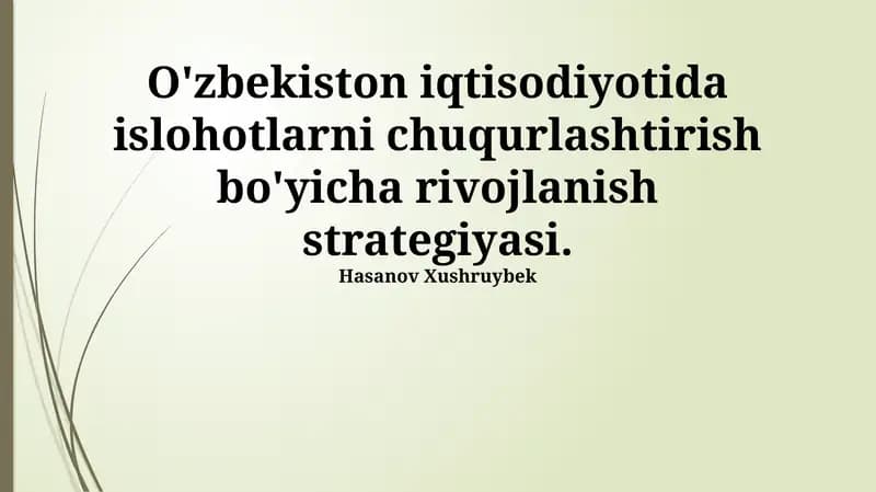 O'zbekiston iqtisodiyotida islohotlarni chuqurlashtirish bo'yicha rivojlanish strategiyasi