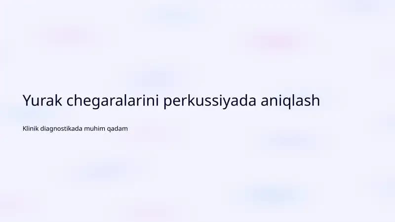 Yurak chegaralarini perkussiyada aniqlash