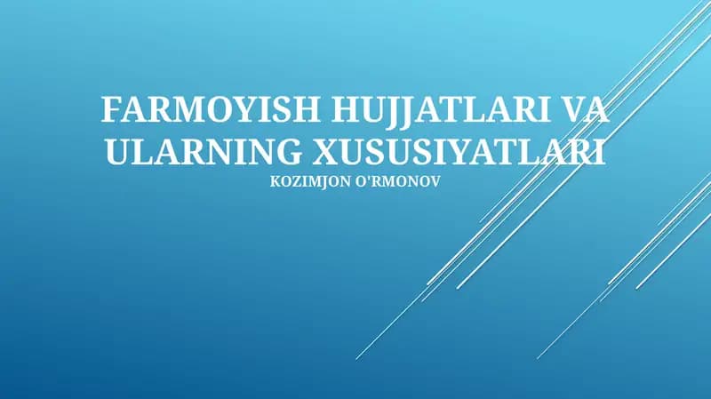 Farmoyish hujjatlari va ularning xususiyatlari