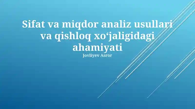 Sifat va miqdor analiz usullari va qishloq xoʻjaligidagi ahamiyati