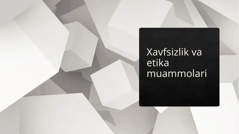 Xavfsizlik va etikamuammolari
