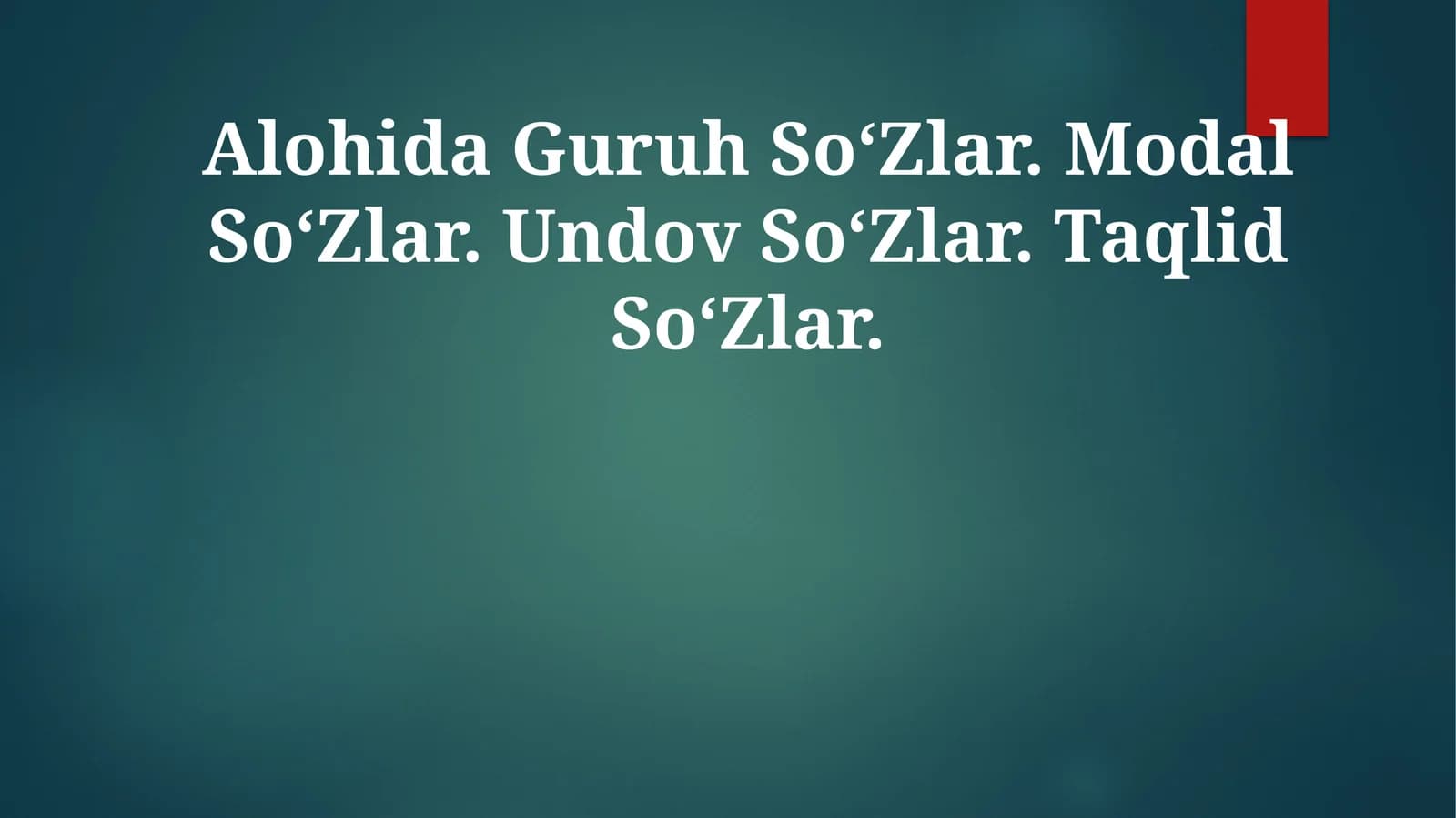 Alohida Guruh SoʻZlar. Modal SoʻZlar. Undov SoʻZlar. TaqlidSoʻZlar