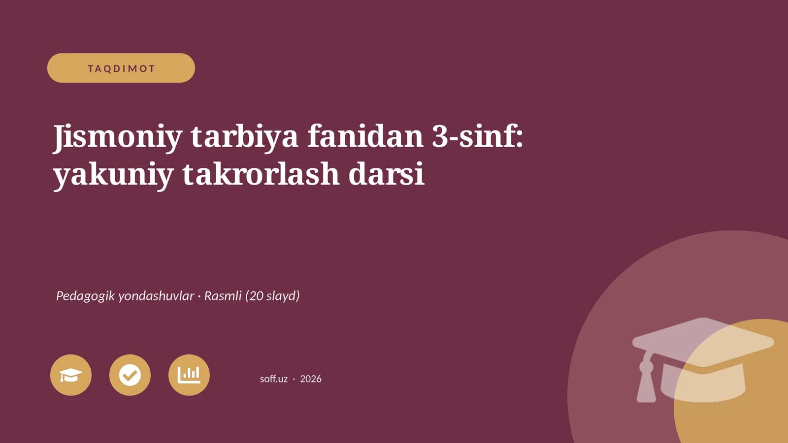 Jismoniy tarbiya fanidan 3-sinf: yakuniy takrorlash darsi