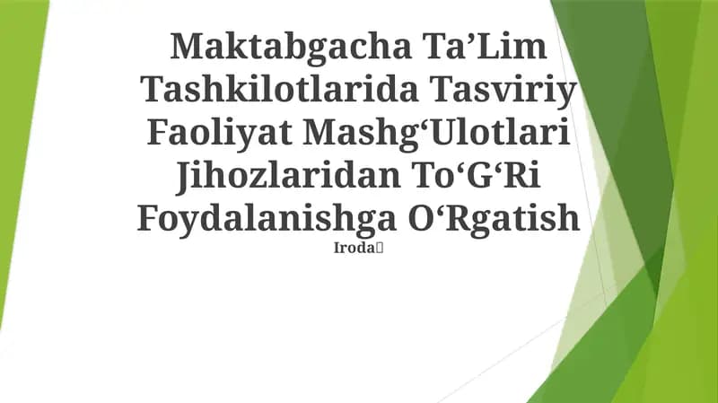 Tasviriy Faoliyat Mashg'ulotlari Jihozlaridan To'g'ri Foydalanishga O'rgatish