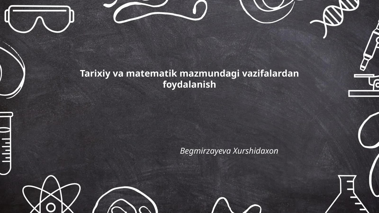 Tarixiy va matematik mazmundagi vazifalardan foydalanish