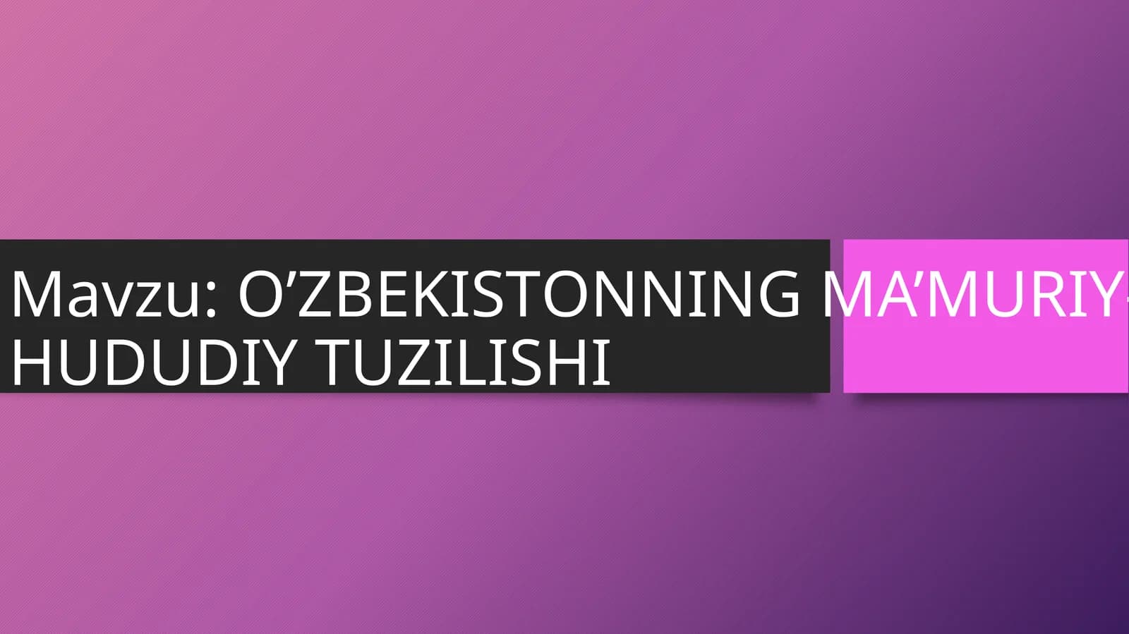 O’zbеkistоnning mа’muriy-hududiy tuzilishi
