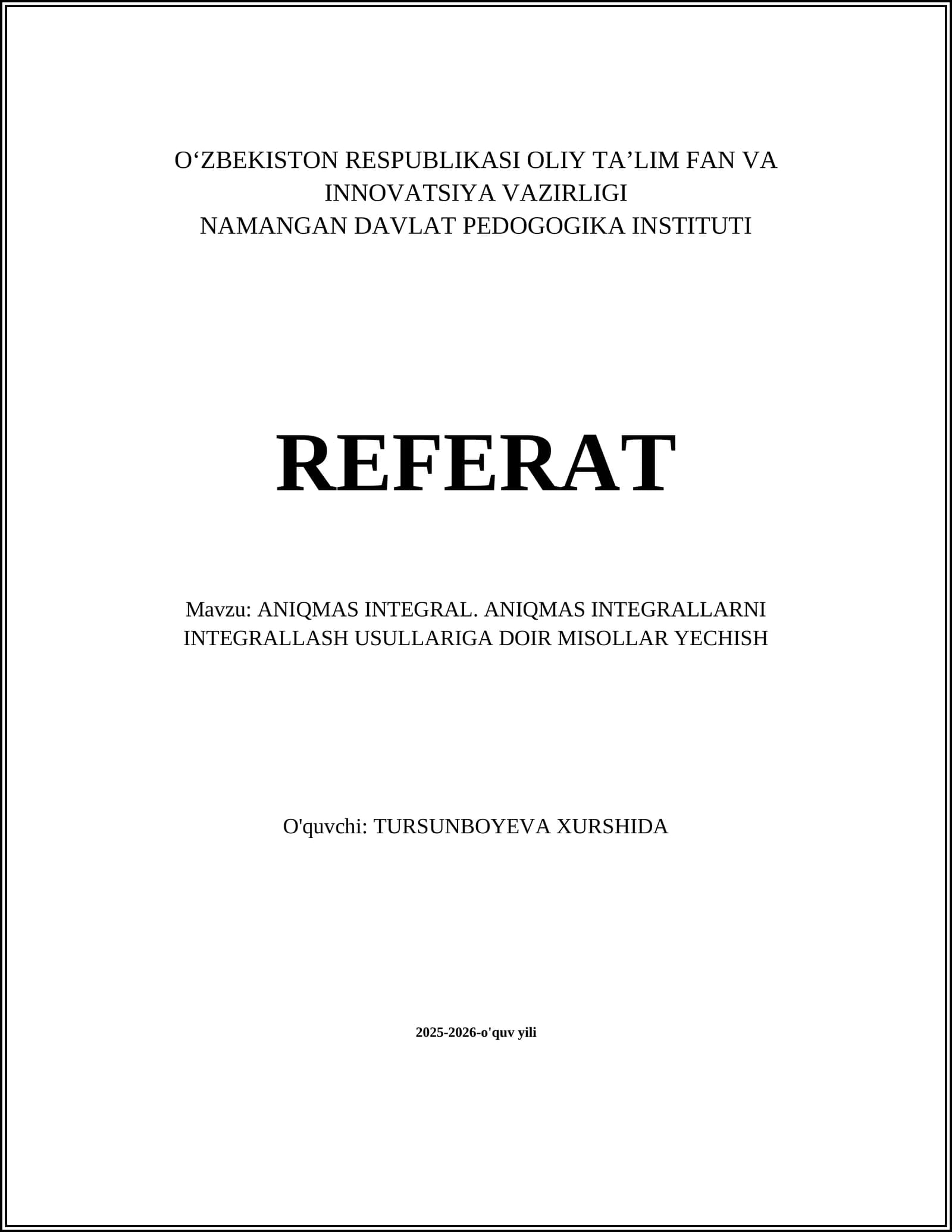 ANIQMAS INTEGRAL. ANIQMAS INTEGRALLARNI INTEGRALLASH USULLARIGA DOIR MISOLLAR YECHISH