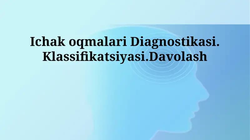 Ichak oqmalari Diagnostikasi. Klassifikatsiyasi.Davolash