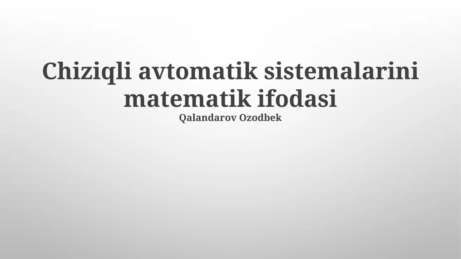 Chiziqli avtomatik sistemalarini matematik ifodasi