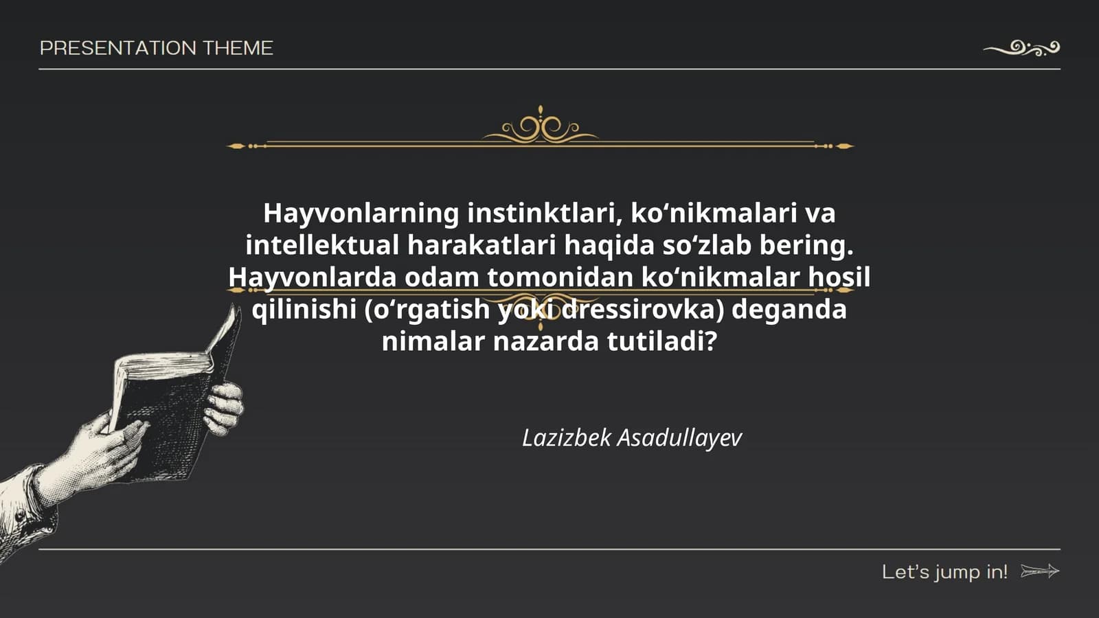 Hayvonlarning instinktlari, koʻnikmalari va intellektual harakatlari haqida so‘zlab bering