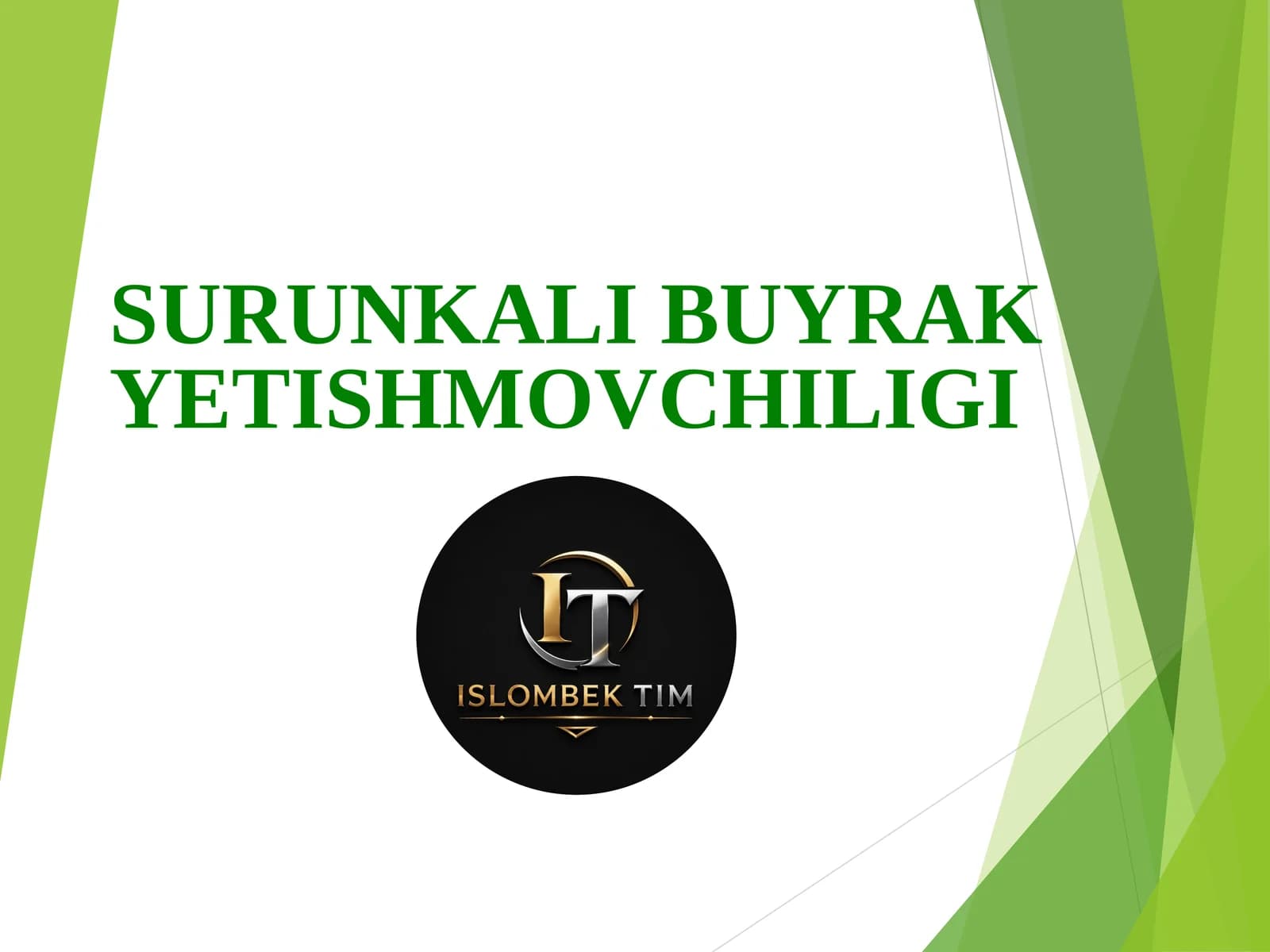 SURUNKALI BUYRAK YETISHMOVCHILIGI