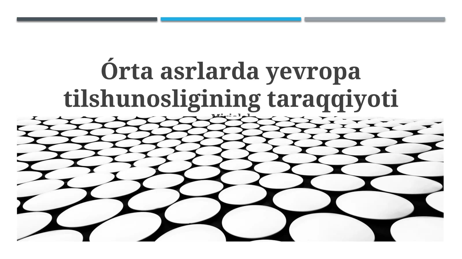 Oʻrta asrlarda yevropa tilshunosligining taraqqiyoti