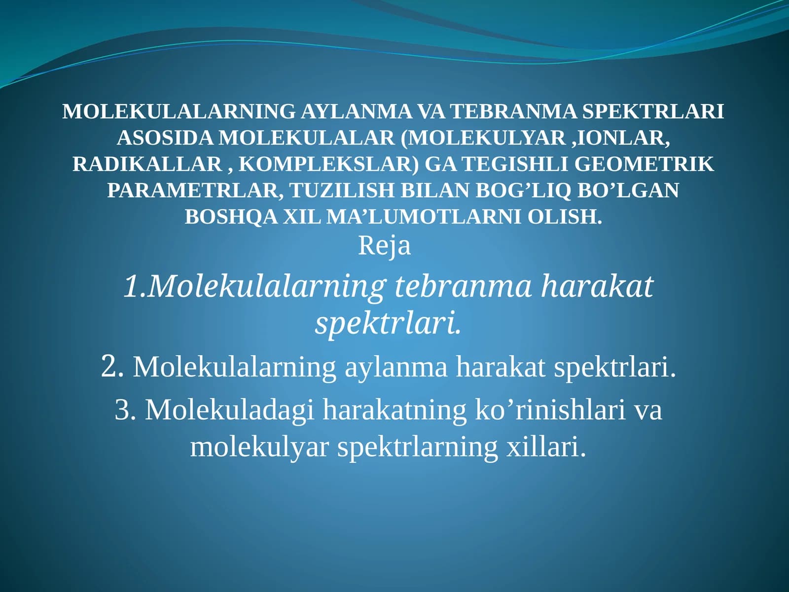 Molekula strukturalarining belgilash va spektrlariga asoslangan molekulyar, ionlar, radicalar, komplekslar