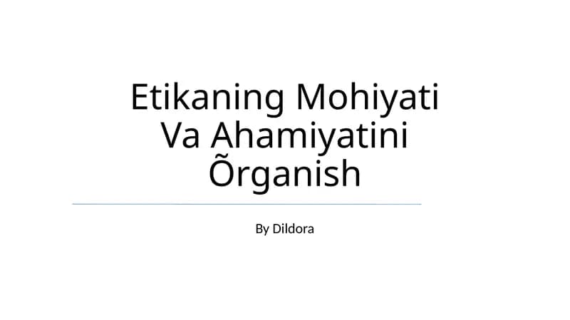 Etikaning Mohiyati Va Ahamiyatini Õrganish