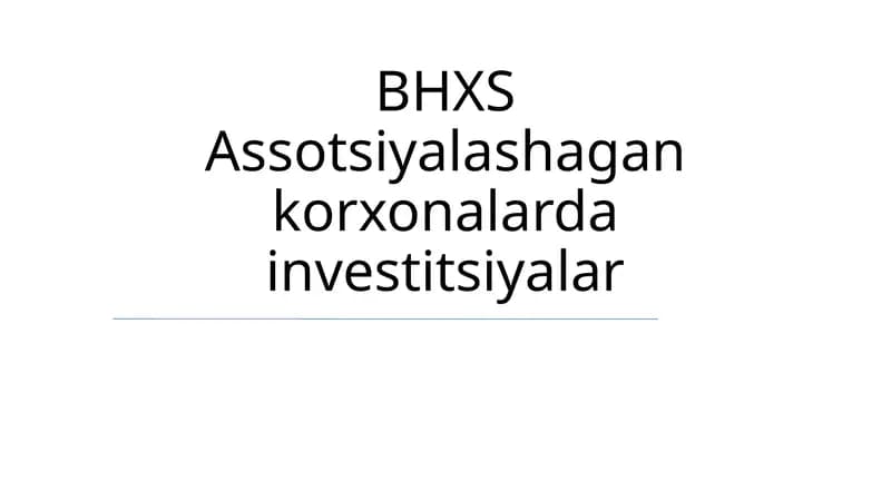 BHXS Assotsiyalashagan korxonalarda investitsiyalar