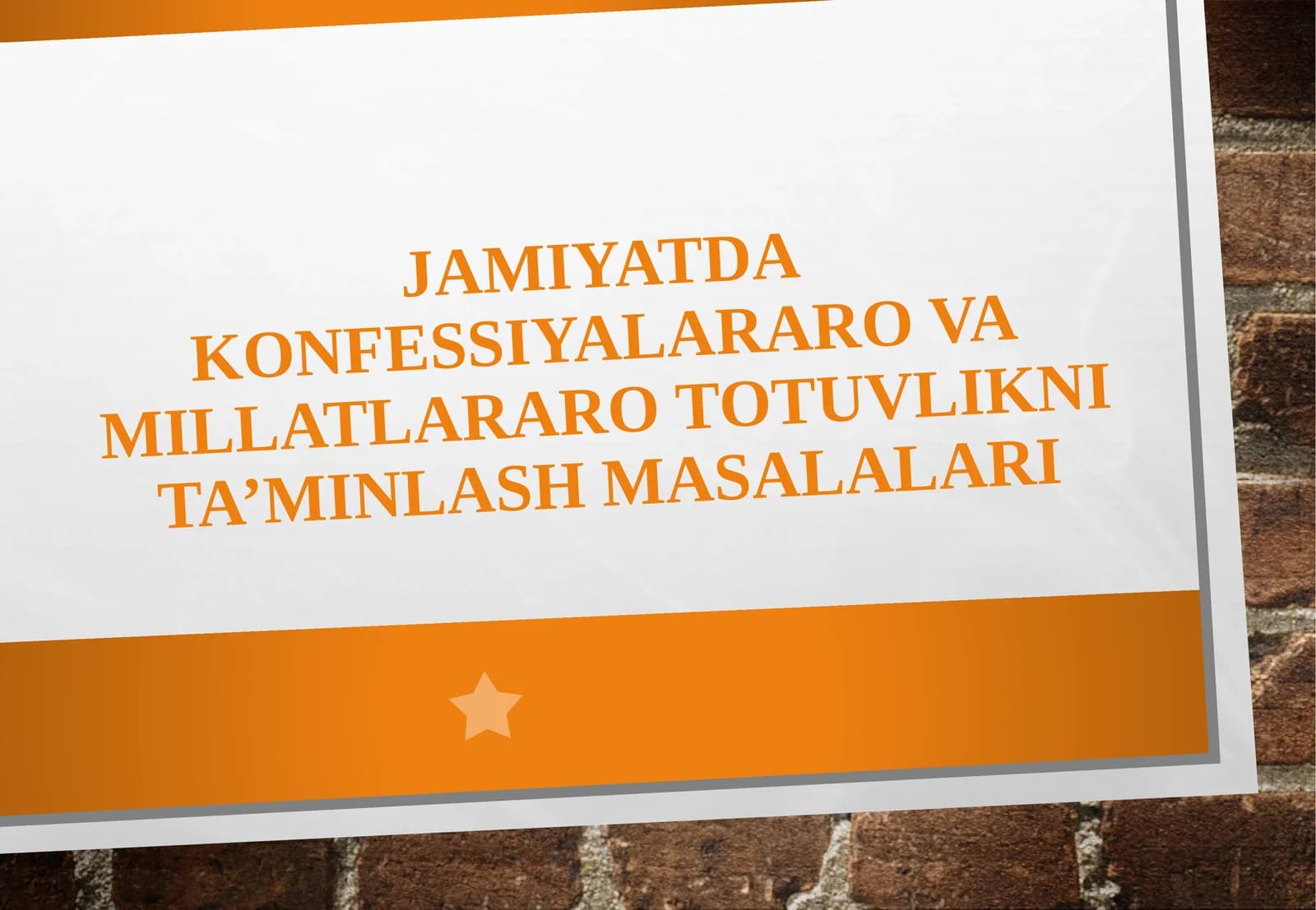 Jamiyatda konfessiyalararo va millatlararo totuvlikni ta'minlash masalalari