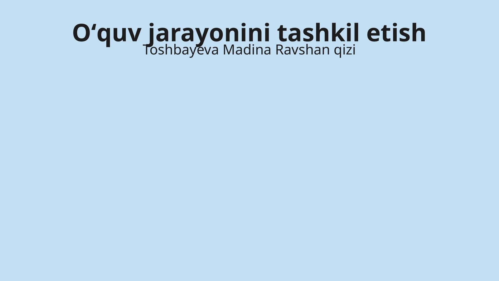 Oʻquv jarayonini tashkil etish