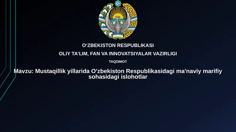 Mustaqillik yillarida O'zbekiston Respublikasidagi ma'naviy marifiy sohasidagi islohotlar