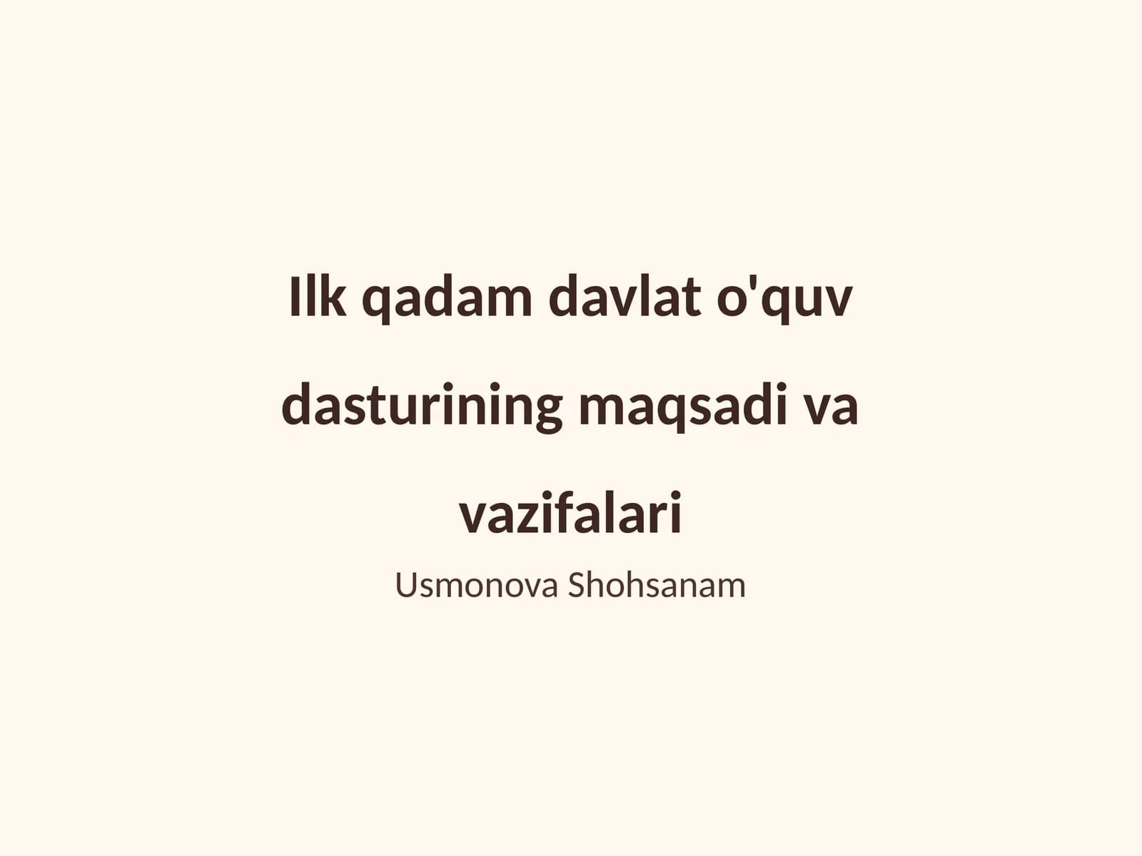 Ilk qadam davlat o'quv dasturining maqsadi va vazifalari
