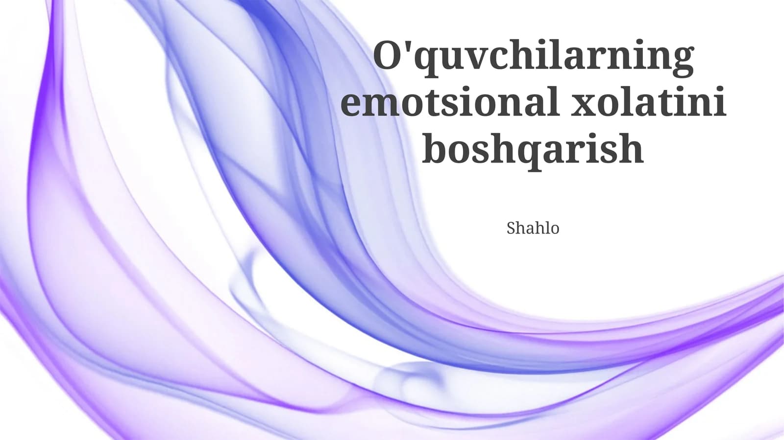 O'quvchilarning emotsional xolatini boshqarish