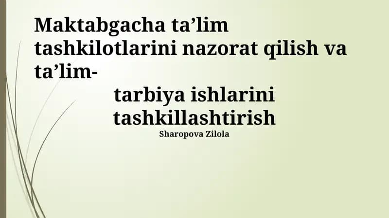 Maktabgacha ta’lim tashkilotlarini nazorat qilish va ta’lim-tarbiya ishlarini tashkillashtirish