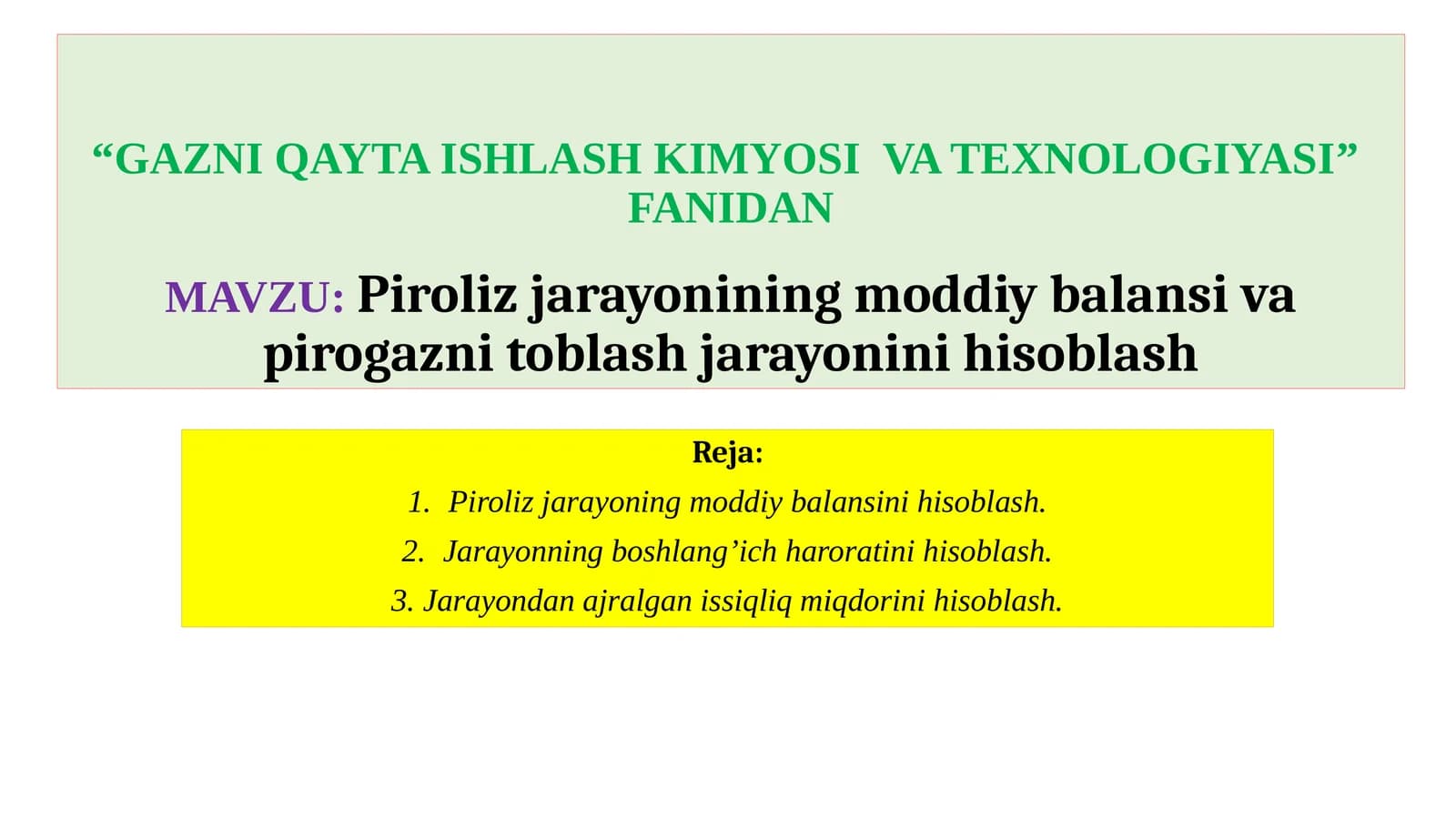 Piroliz jarayonining moddiy balansi va pirogazni toblash jarayonini hisoblash