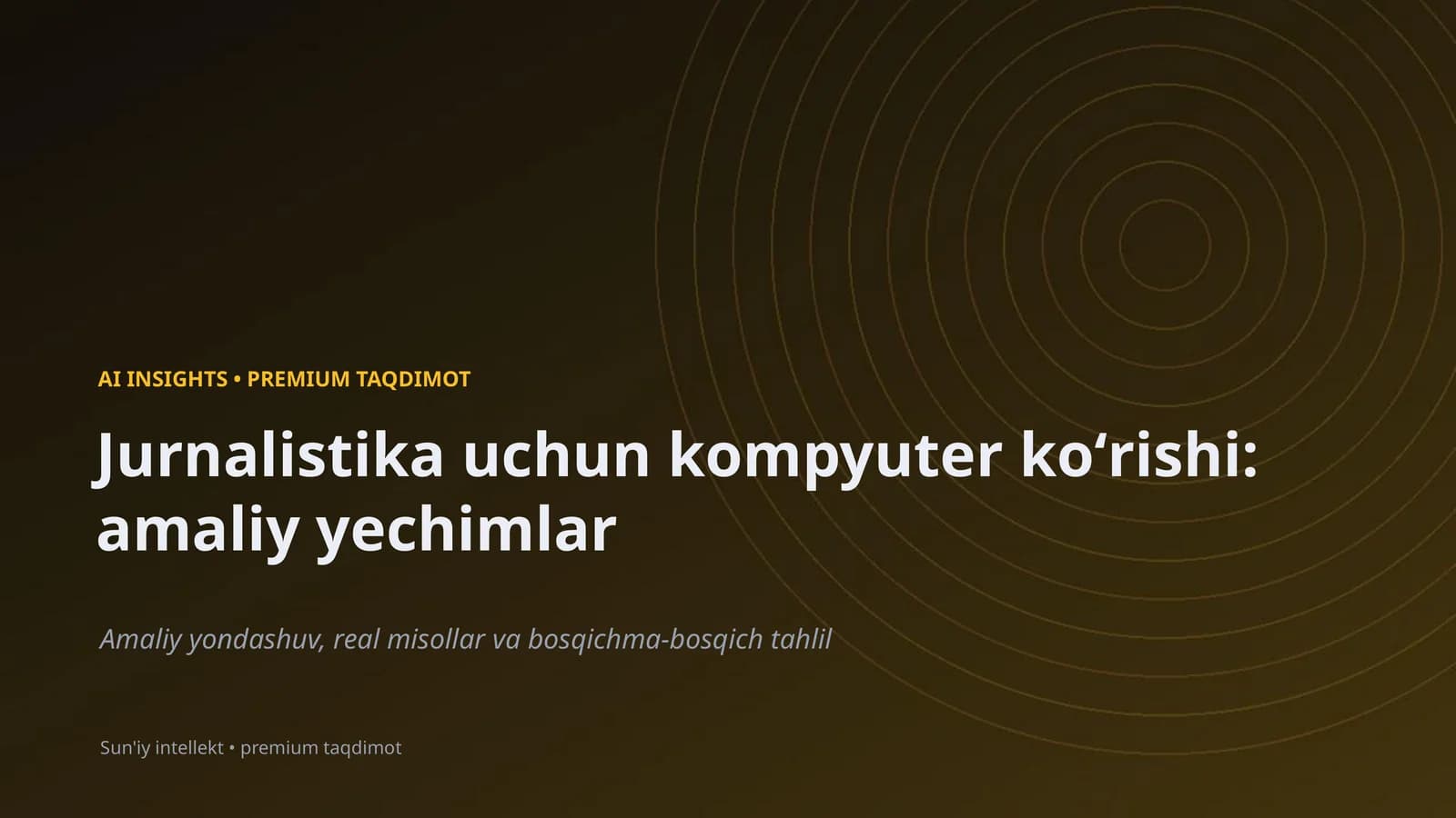 Jurnalistika uchun kompyuter koʻrishi: amaliy yechimlar