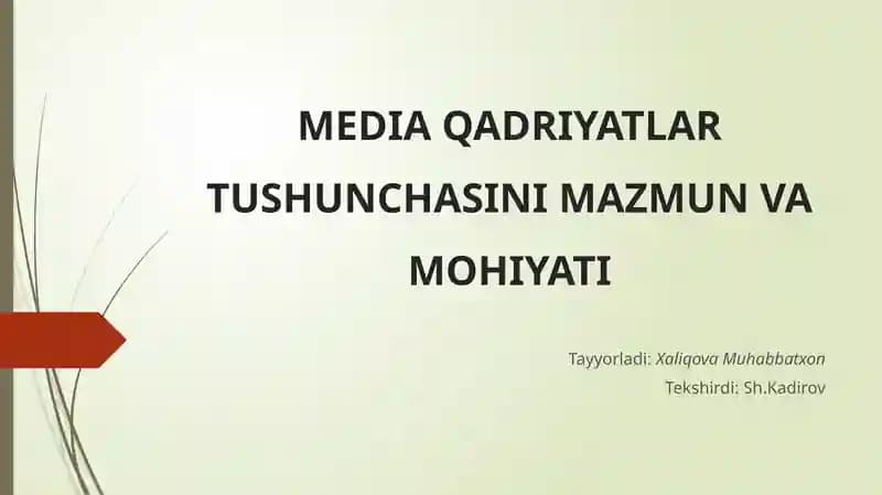 MEDIA QADRIYATLAR TUSHUNCHASINI MAZMUN VA MOHIYATI
