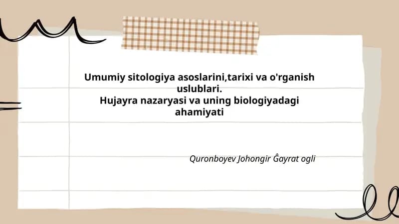 Umumiy sitologiya asoslarini, tarixi va o'rganish uslublari
