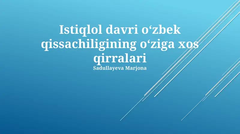 Istiqlol davri oʻzbek qissachiligining oʻziga xos qirralari