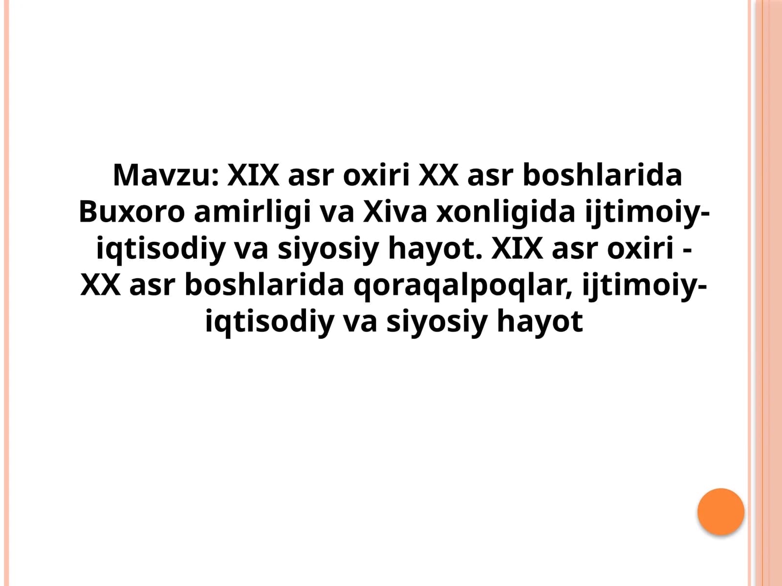 XIX asr oxiri XX asr boshlarida Buxoro amirligi va Xiva xonligida ijtimoiy-iqtisodiy va siyosiy hayot. XIX asr oxiri - XX asr boshlarida qoraqalpoqlar, ijtimoiy-iqtisodiy va siyosiyhayot