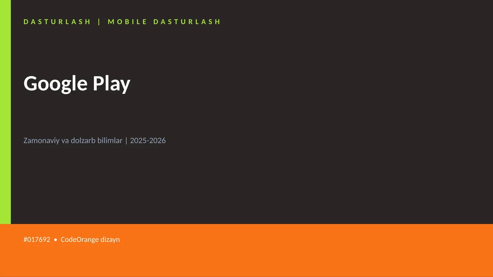 Google Play — Mobile Dasturlash sohasining muhim bo'limi