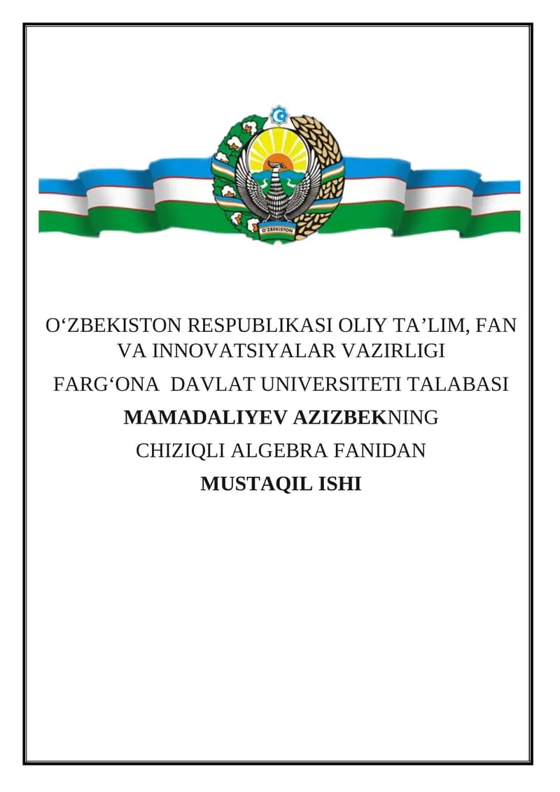 CHIZIQLI ALGEBRA FANIDAN ******NING MUSTAQIL ISHI