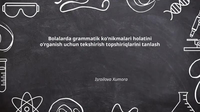 Bolalarda grammatik koʻnikmalari holatini oʻrganish uchun tekshirish topshiriqlarini tanlash